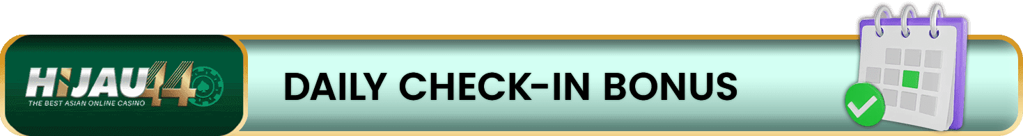 Hijau44 Daily Check-In Bonus promotion