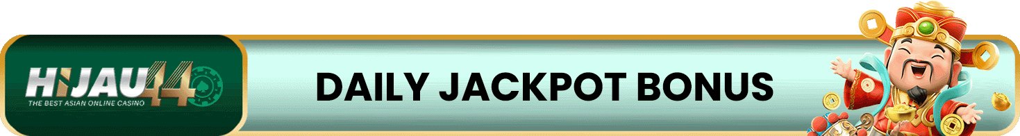 Hijau44 Daily Jackpot Bonus promotion