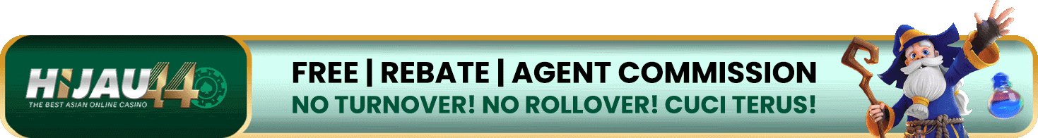 Hijau44 Free Rebate & Agent Commission promotion