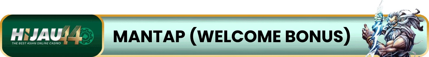 Hijau44 Mantap Welcome Bonus promotion